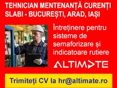 Tehnician mentenanta curenti slabi – Arad, Bucuresti, Iasi